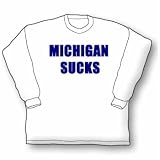 Michigan Sucks Long Sleeve T-Shirt