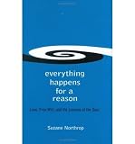 Everything Happens for a Reason [ EVERYTHING HAPPENS FOR A REASON ] by Northrop, Suzane (Author ) on Nov-01-2004 Hardcover