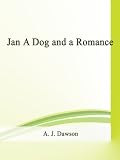 Jan A Dog and a Romance