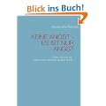 KEINE ANGST - ES IST NUR ANGST: Oder: Humor ist, wenn man nachher dr�ber lacht!