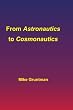 From Astronautics to Cosmonautics