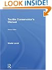 Textile Conservator's Manual (Butterworth-Heinemann Series in Conservation and Museology)