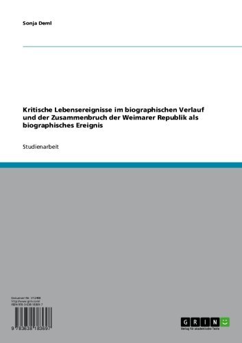 Kritische Lebensereignisse im biographischen Verlauf und der Zusammenbruch der Weimarer Republik als biographisches Ereignis (German Edition)