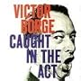 Victor Borge: Caught in the Act