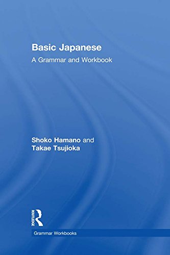 Basic Japanese: A Grammar and Workbook (Grammar Workbooks)