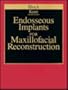 Endosseous Implants for Maxillofacial Reconstruction, 1e