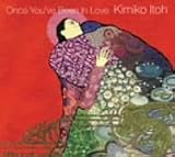伊藤君子｜一度恋をしたら~Once You’ve Been In Love