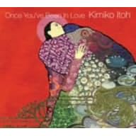 Once You've Been in Love by Kimiko Itoh