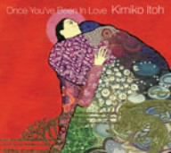 一度恋をしたら~Once You’ve Been In Love