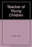 The teacher of young children