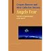 Angels Fear: Towards An Epistemology Of The Sacred (Advances in Systems Theory, Complexity, and the Human Scienc) (Advances in Systems Theory, Complexity & the Human Sciences)