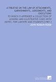 A Treatise on the Law of Attachments, Garnishments, Judgements, and Executions: To Which is Appended a Collection of Leading and Illustrative Cases With Notes.  For Lawyers and Students [1901 ]