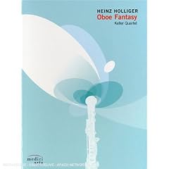 Oboe Fantasy (Keller Quartet, Heinz Hollinger) [DVD] [2005]