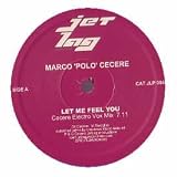 MARCO POLO CECERE / LET ME FEEL YOU