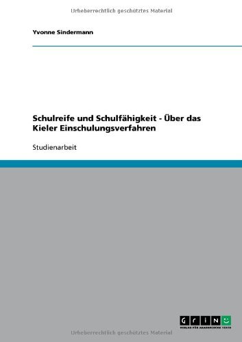 Schulreife und Schulfähigkeit - Über das Kieler Einschulungsverfahren (German Edition)