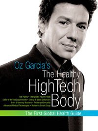 Oz Garcia's The Healthy High-Tech Body
