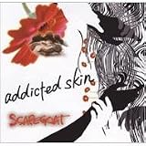addicted skin