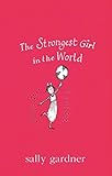 The strongest girl in the world