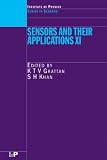 Sensors and their applications XI : proceedings of the eleventh conference on sensors and their applications held in City University, London, September 2001