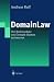DomainLaw: Der Rechtsschutz von Domain-Namen im Internet
