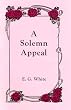 A Solemn Appeal [Paperback] by White, Ellen Gould Harmon