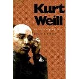 Kurt Weill: An Illustrated Lifedi Jurgen Schebera