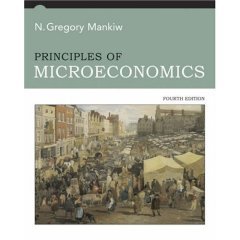 MICROECONOMICS TEXTBOOK OFFICIAL TITLE IS: Principles of Microeconomics (Paperback) BY N. Gregory Mankiw (Author) (4TH EDITION, PUBLISHED BY Thompson South-Western; (January 27, 2006) 533 pages)