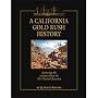 A California Gold Rush history: Featuring the treasure from the S.S. Central America : a source book for the Gold Rush historian and numismatist