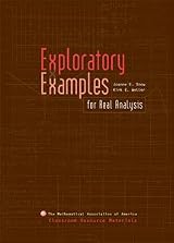 EXPLORATORY EXAMPLES FOR REAL ANALYSIS