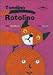 Confronta prezzi Tondino rotolino (Compagni d avventure)