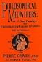 Philosophical Midwifery: A New Paradigm for Understanding Human Problems With Its Validation