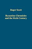 Byzantine chronicles and the sixth century