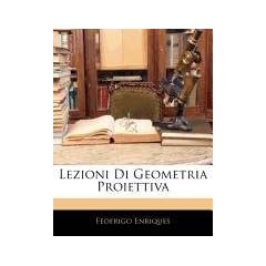 Lezioni Di Geometria Proiettiva