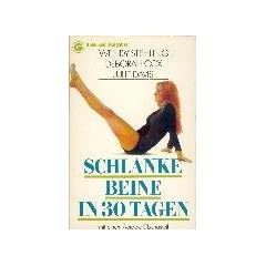 Schlanke Beine in 30 Tagen. Mit einem Aerobic- �bungsteil.