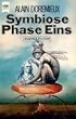 Symbiose Phase Eins. Science Fiction Erz�hlungen.