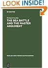 The Sea Battle and the Master Argument: Aristotle and Diodorus Cronus on the Metaphysics of the Future (Quellen Und Studien Zur Philosophie)