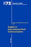 English in International Deaf Communication (Linguistic Insights: Studies in Language and Communication)