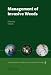 Management of Invasive Weeds (Invading Nature - Springer Series in Invasion Ecology) Management of Invasive Weeds (Invading Nature - Springer Series in Invasion Ecology)
