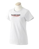I'm a music teacher Like you could do better Ladies T-Shirt Pink Large