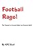 Football Rage! The Trequel to Football Mad! and Football Wild!