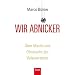 Wir Abnicker: �ber Macht und Ohnmacht der Volksvertreter