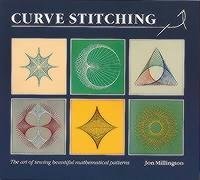 Curve Stitching: Art of Sewing Beautiful Mathematical Patterns by Jon Millington(June 15, 1991) Paperback