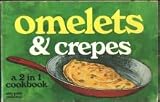Omelets & Crepes (A 2 In 1 Cookbook)
