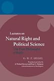 Hegel: Lectures on Natural Right and Political Science: The First Philosophy of Right (The Hegel Lectures)