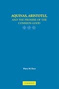 Aquinas, Aristotle, and the Promise of the Common Good