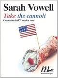Take the Cannoli