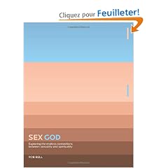 Sex God: Exploring the Endless Connections Between Sexuality and Spirituality