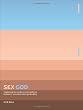 Sex God: Exploring the Endless Connections between Sexuality and Spirituality