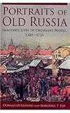 Portraits of Old Russia: Imagined Lives of Ordinary People, 1300-1725