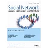 Social network. Costruire e comunicare identit� in retedi Marco Massarotto